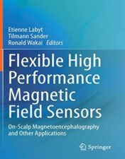 Flexible High Performance Magnetic Field Sensors: On-Scalp Magnetoencephalography and Other Applications 2022 Original PDF