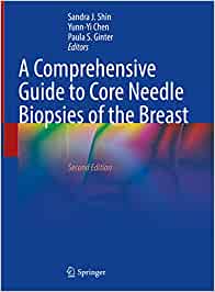 A Comprehensive Guide to Core Needle Biopsies of the Breast, 2nd Edition (Original PDF from Publisher)