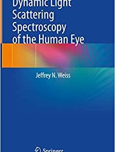 Dynamic Light Scattering Spectroscopy of the Human Eye (EPUB)