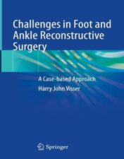 Challenges in Foot and Ankle Reconstructive Surgery: A Case-based Approach 2022 Original PDF