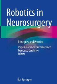 Robotics in Neurosurgery: Principles and Practice (Original PDF from Publisher)