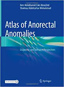 Atlas of Anorectal Anomalies: Diagnostic and Operative Perspectives (Original PDF from Publisher)