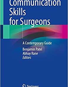 Communication Skills for Surgeons: A Contemporary Guide (Original PDF from Publisher)