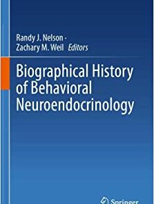 Biographical History of Behavioral Neuroendocrinology (Original PDF from Publisher)