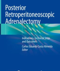 Posterior Retroperitoneoscopic Adrenalectomy (Original PDF from Publisher)