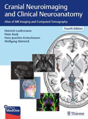 Cranial Neuroimaging and Clinical Neuroanatomy: Atlas of MR Imaging and Computed Tomography, 4th Edition (ORIGINAL PDF)