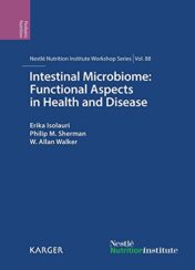 Intestinal Microbiome: Functional Aspects in Health and Disease: 88th Nestlé Nutrition Institute Workshop, Playa del Carmen, September 2016 (Nestlé Nutrition Institute Workshop Series, Vol. 88) (PDF)