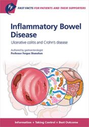 Fast Facts: Inflammatory Bowel Disease for Patients and their Supporters: Ulcerative colitis and Crohn’s disease Information + Taking Control = Best Outcome (Original PDF)