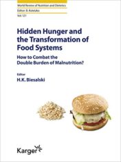Hidden Hunger and the Transformation of Food Systems: How to Combat the Double Burden of Malnutrition? (World Review of Nutrition and Dietetics, Vol. 121) (Original PDF)