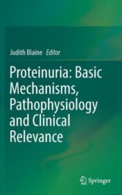 Proteinuria: Basic Mechanisms, Pathophysiology and Clinical Relevance (PDF)