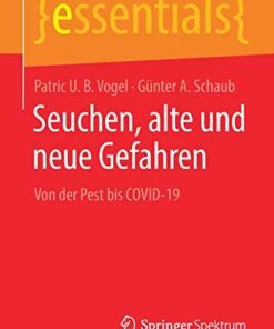Seuchen, alte und neue Gefahren: Von der Pest bis COVID-19 (essentials) (German Edition) (Original PDF from Publisher)