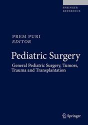 Pediatric Surgery: General Pediatric Surgery, Tumors, Trauma and Transplantation (Original PDF)