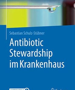 Antibiotic Stewardship im Krankenhaus (German Edition) (Original PDF from Publisher)