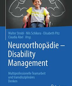 Neuroorthopädie – Disability Management: Multiprofessionelle Teamarbeit und interdisziplinäres Denken (German Edition) (Original PDF from Publisher)