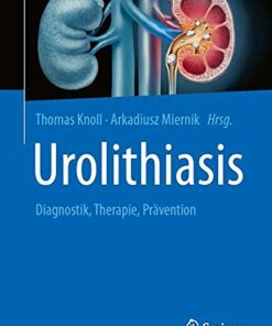 Urolithiasis: Diagnostik, Therapie, Prävention (German Edition) (Original PDF from Publisher)