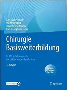 Chirurgie Basisweiterbildung: In 101 Schritten durch die beiden ersten Berufsjahre (German Edition) (Original PDF from Publisher)