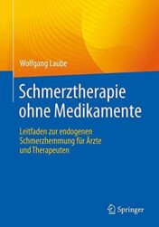 Schmerztherapie ohne Medikamente: Leitfaden zur endogenen Schmerzhemmung für Ärzte und Therapeuten (German Edition) 2022 Original PDF