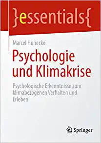Psychologie und Klimakrise: Psychologische Erkenntnisse zum klimabezogenen Verhalten und Erleben (essentials) (German Edition) (EPUB)