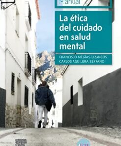 La ética del cuidado en salud mental: Manual (Original PDF from Publisher)