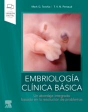 Embriología clínica básica: Un abordaje integrado, basado en la resolución de problemas 2022 Original PDF