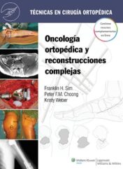 Técnicas en cirugía ortopédica. Oncología ortopédica y reconstrucciones complejas (Spanish Edition) (Original PDF)