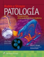 Rubin y Strayer. Patología: Fundamentos clinicopatológicos en medicina, 7ed (Spanish Edition) (HQ PDF)