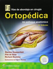 Vías de abordaje de cirugía ortopédica.Un enfoque anatómico, 5ed (Spanish Edition) (Original PDF)