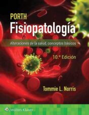 Porth. Fisiopatología: Alteraciones de la salud. Conceptos básicos, 10th Edition (Spanish Edition)  
