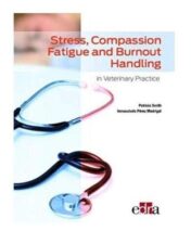 Stress, Compassion Fatigue and Burnout Handling in Veterinary Practice  2020 epub+converted pdf