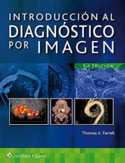 Introducción al diagnóstico por imagen / Introduction to Diagnostic Imaging, 5th Edition (Spanish Edition) (High Quality Image PDF)