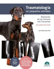 Traumatología en pequeños animales. Resolución de las fracturas más frecuentes 2ª edición 2022 epub+converted pdf