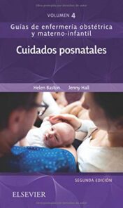 Cuidados posnatales, 2nd Edition (Guías de enfermería obstétrica y materno-infantil)