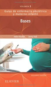 Bases de la enfermería materno-infantil, 2nd Edition (Guías de enfermería obstétrica y materno-infantil)