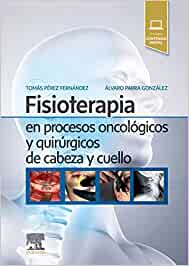 Fisioterapia en procesos oncológicos y quirúrgicos de cabeza y cuello (Original PDF from Publisher)