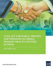 Tool Kit for Public-Private Partnerships in Urban Primary Health Centers in India (EPUB & Converted PDF)