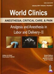 Analgesia and Anesthesia in Labour and Delivery-II (World Clinics: Anesthesia, Critical Care, Pain) (Original PDF)
