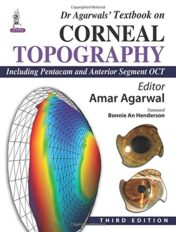 Dr Agarwals’ Textbook on Corneal Topography: Including Pentacam and Anterior Segment OCT, 3rd Edition (Original PDF)