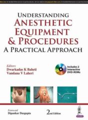 Understanding Anesthetic Equipment & Procedures: A Practical Approach, 2nd Edition  Original PDF 
