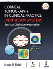 Corneal Tomography in Clinical Practice (Pentacam System): Basics & Clinical Interpretation, 3rd Edition Original PDF 2018