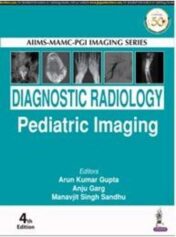 AIIMS-MAMC-PGI Imaging Series: Diagnostic Radiology Pediatric Imaging, 4th Ed Original PDF 