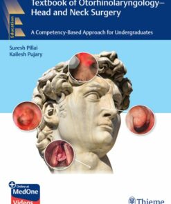 Textbook of Otorhinolaryngology—Head and Neck Surgery: A Competency-Based Approach for Undergraduates (Original PDF from Publisher+Videos)