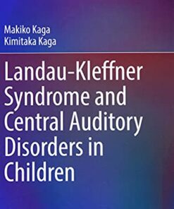 Landau-Kleffner Syndrome and Central Auditory Disorders in Children (Modern Otology and Neurotology) (Original PDF from Publisher)
