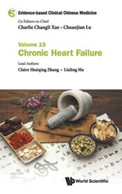 Evidence-based Clinical Chinese Medicine: Volume 15: Chronic Heart Failure (Original PDF)