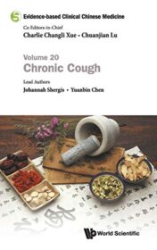 Evidence-Based Clinical Chinese Medicine – Volume 20: Chronic Cough (Original PDF)