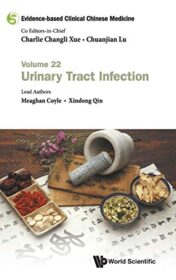 Evidence-Based Clinical Chinese Medicine – Volume 22: Urinary Tract Infection (Original PDF)
