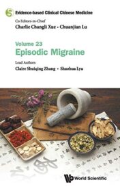 Evidence-Based Clinical Chinese Medicine – Volume 23: Episodic Migraine (Original PDF)
