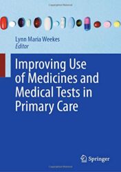 Improving Use of Medicines and Medical Tests in Primary Care (Original PDF)