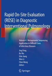 Rapid On-Site Evaluation (ROSE) in Diagnostic Interventional Pulmonology: Volume 4: Metagenomic Sequencing Application in Difficult Cases of Infectious Diseases (Original PDF)