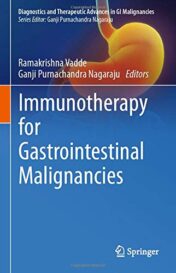 Immunotherapy for Gastrointestinal Malignancies (Diagnostics and Therapeutic Advances in GI Malignancies) (Original PDF)