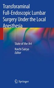 Transforaminal Full-Endoscopic Lumbar Surgery Under the Local Anesthesia: State of the Art (Original PDF)